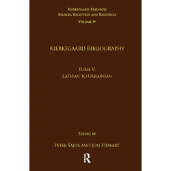 Volume 19, Tome V: Kierkegaard Bibliography: Latvian to Ukrainian