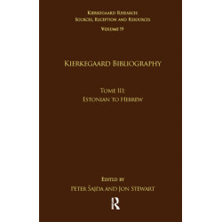 Volume 19, Tome III: Kierkegaard Bibliography: Estonian to Hebrew