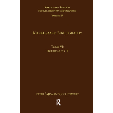 Volume 19, Tome VI: Kierkegaard Bibliography: Figures A to H