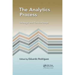 The Analytics Process: Strategic and Tactical Steps
