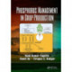 Phosphorus Management in Crop Production