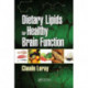 Dietary Lipids for Healthy Brain Function