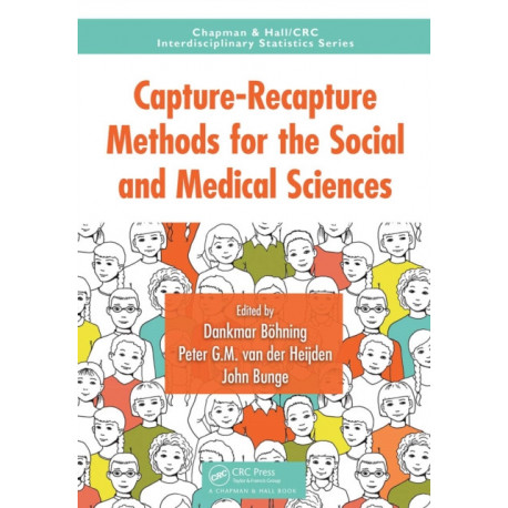 Capture-Recapture Methods for the Social and Medical Sciences
