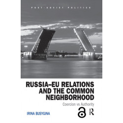 Russia–EU Relations and the Common Neighborhood: Coercion vs. Authority