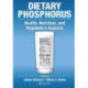 Dietary Phosphorus: Health, Nutrition, and Regulatory Aspects