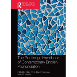 The Routledge Handbook of Contemporary English Pronunciation