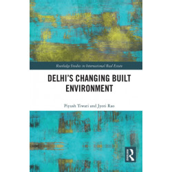 Delhi's Changing Built Environment