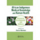 African Indigenous Medical Knowledge and Human Health