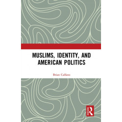 Muslims, Identity, and American Politics