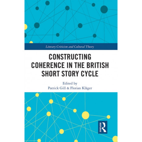 Constructing Coherence in the British Short Story Cycle