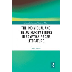 The Individual and the Authority Figure in Egyptian Prose Literature