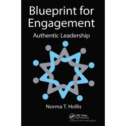 Blueprint for Engagement: Authentic Leadership