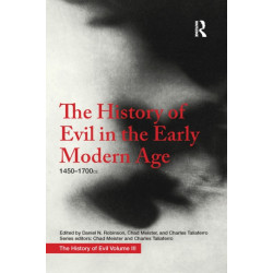 The History of Evil in the Early Modern Age: 1450–1700 CE