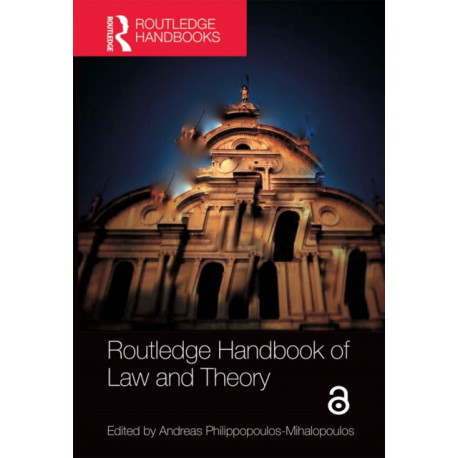 Routledge Handbook of Law and Theory