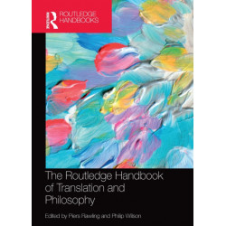 The Routledge Handbook of Translation and Philosophy