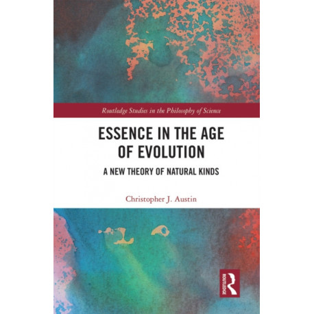 Essence in the Age of Evolution: A New Theory of Natural Kinds