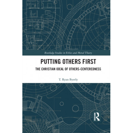 Putting Others First: The Christian Ideal of Others-Centeredness