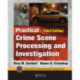 Practical Crime Scene Processing and Investigation, Third Edition
