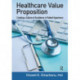 Healthcare Value Proposition: Creating a Culture of Excellence in Patient Experience