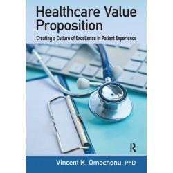 Healthcare Value Proposition: Creating a Culture of Excellence in Patient Experience