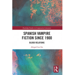 Spanish Vampire Fiction since 1900: Blood Relations