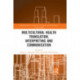 Multicultural Health Translation, Interpreting and Communication