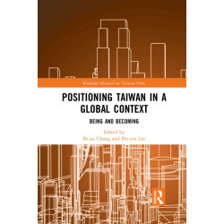 Positioning Taiwan in a Global Context: Being and Becoming