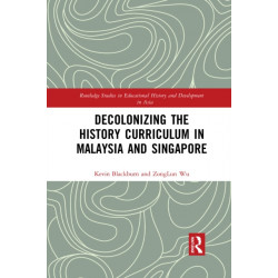Decolonizing the History Curriculum in Malaysia and Singapore