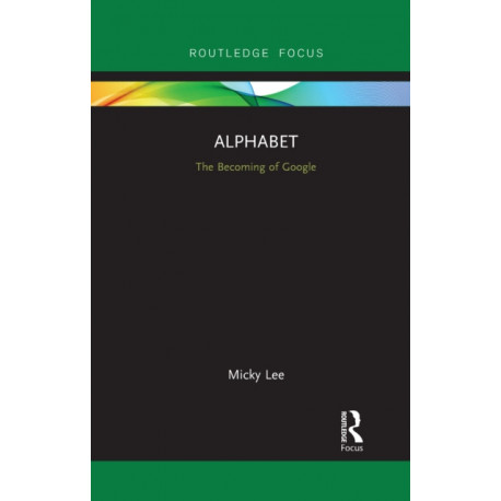 Alphabet: The Becoming of Google