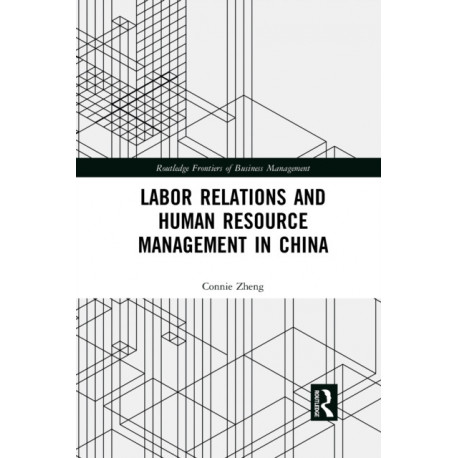 Labor Relations and Human Resource Management in China
