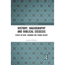 History, Hagiography and Biblical Exegesis: Essays on Bede, Adomnan and Thomas Becket