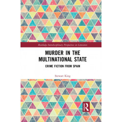 Murder in the Multinational State: Crime Fiction from Spain