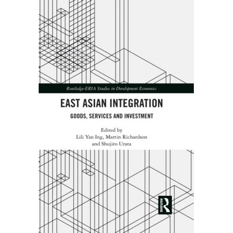 East Asian Integration: Goods, Services and Investment