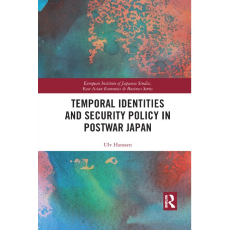 Temporal Identities and Security Policy in Postwar Japan