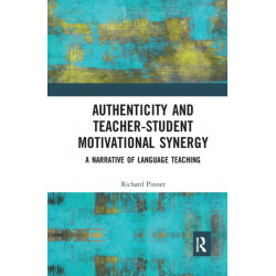 Authenticity and Teacher-Student Motivational Synergy: A Narrative of Language Teaching
