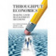 Throughput Economics: Making Good Management Decisions