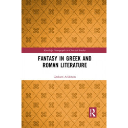 Fantasy in Greek and Roman Literature