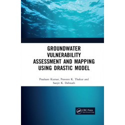 Groundwater Vulnerability Assessment and Mapping using DRASTIC Model