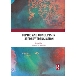 Topics and Concepts in Literary Translation