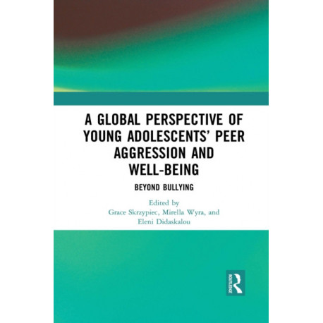 A Global Perspective of Young Adolescents’ Peer Aggression and Well-being: Beyond Bullying