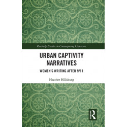 Urban Captivity Narratives: Women’s Writing After 9/11