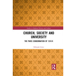 Church, Society and University: The Paris Condemnation of 1241/4