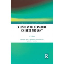 A History of Classical Chinese Thought