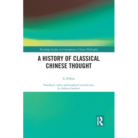 A History of Classical Chinese Thought