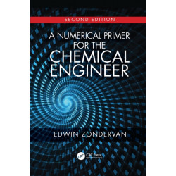 A Numerical Primer for the Chemical Engineer, Second Edition