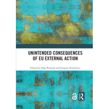 Unintended Consequences of EU External Action