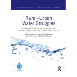 Rural–Urban Water Struggles: Urbanizing Hydrosocial Territories and Evolving Connections, Discourses and Identities