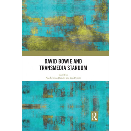 David Bowie and Transmedia Stardom