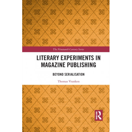 Literary Experiments in Magazine Publishing: Beyond Serialization