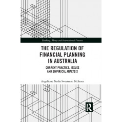 The Regulation of Financial Planning in Australia: Current Practice, Issues and Empirical Analysis